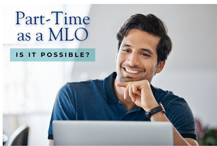 MLO working part-time is feasible